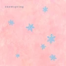 Cover art for snowspring by チョーキューメイ