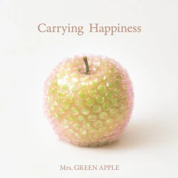 Album Cover: Carrying Happiness by Mrs. GREEN APPLE